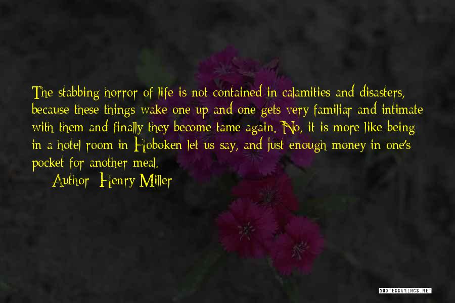Being Contained Quotes By Henry Miller