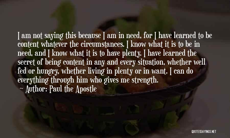 Being Content Where You Are Quotes By Paul The Apostle