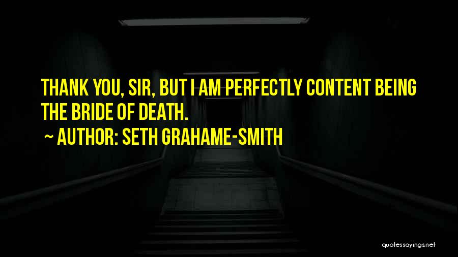 Being Content Where You Are Quotes By Seth Grahame-Smith