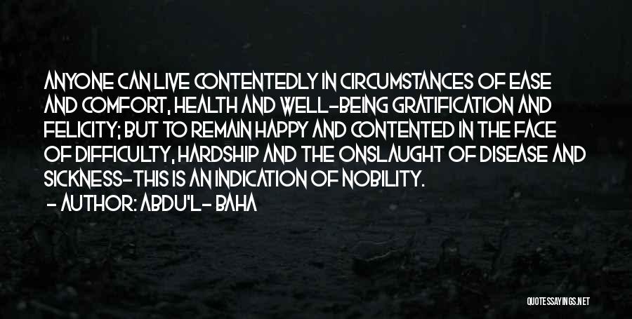 Being Contented Quotes By Abdu'l- Baha