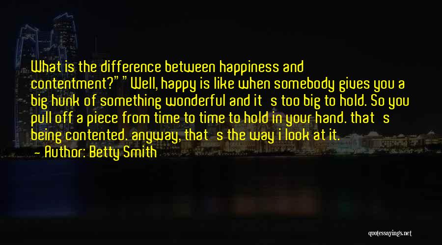 Being Contented Quotes By Betty Smith