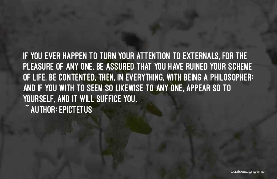 Being Contented Quotes By Epictetus