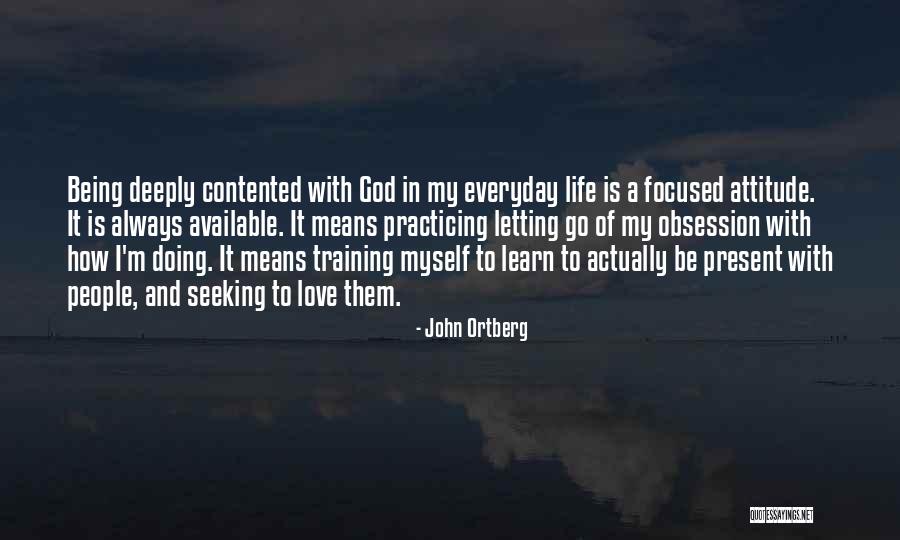 Being Contented Quotes By John Ortberg