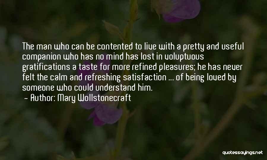 Being Contented Quotes By Mary Wollstonecraft