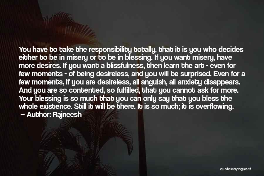 Being Contented Quotes By Rajneesh Being Contented Quotes By Rajneesh