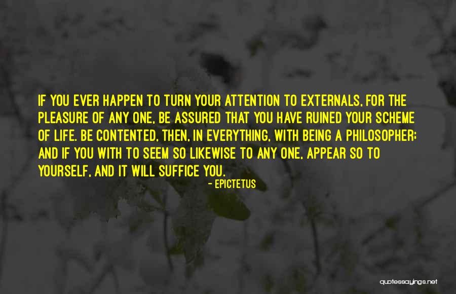 Being Contented With Him Quotes By Epictetus