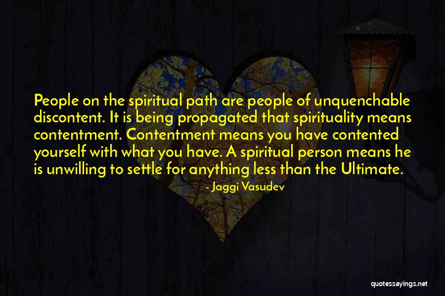 Being Contented With Him Quotes By Jaggi Vasudev