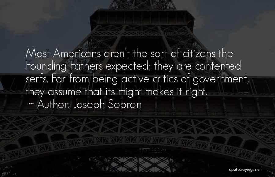 Being Contented With Him Quotes By Joseph Sobran