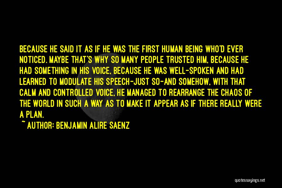 Being Controlled Quotes By Benjamin Alire Saenz