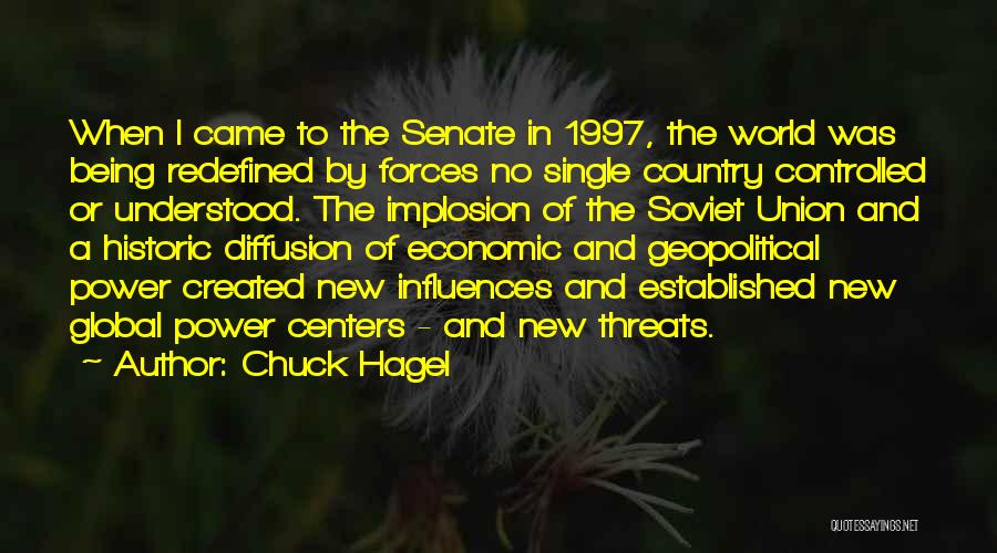 Being Controlled Quotes By Chuck Hagel