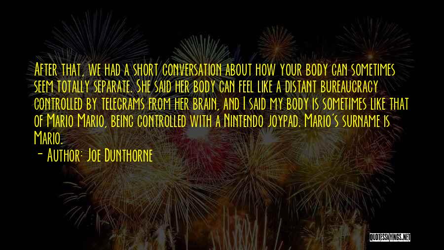 Being Controlled Quotes By Joe Dunthorne