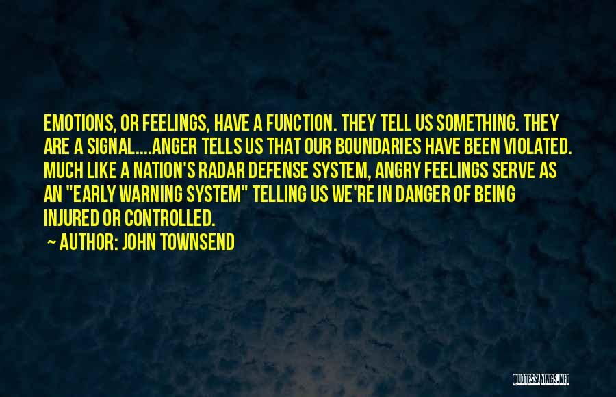 Being Controlled Quotes By John Townsend