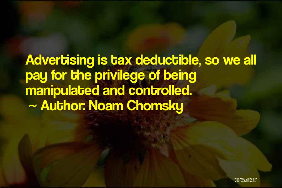 Being Controlled Quotes By Noam Chomsky