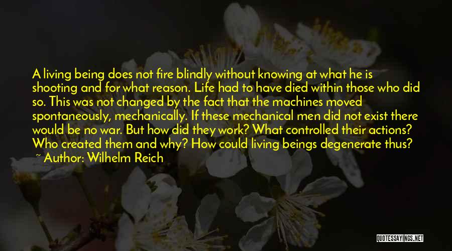 Being Controlled Quotes By Wilhelm Reich