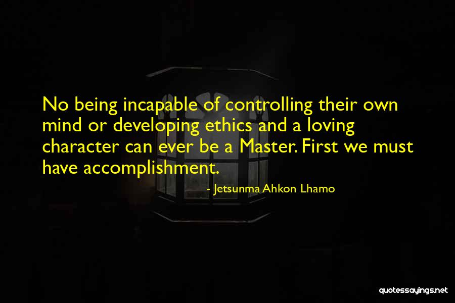 Being Controlling Quotes By Jetsunma Ahkon Lhamo Being Controlling Quotes By Jetsunma Ahkon Lhamo