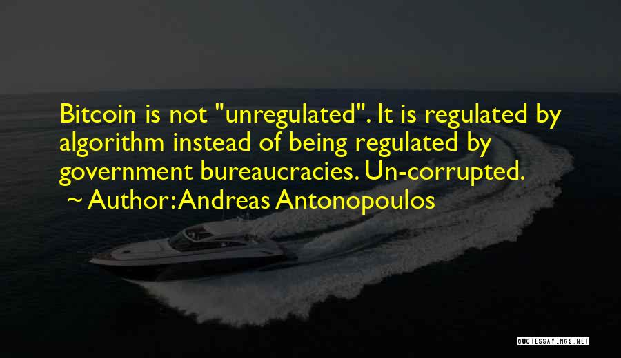 Being Corrupted Quotes By Andreas Antonopoulos