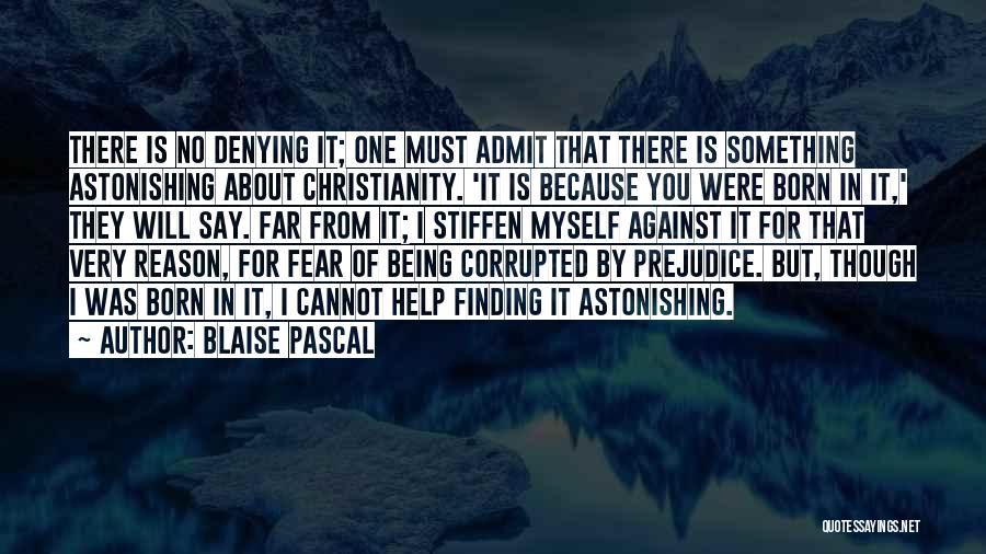 Being Corrupted Quotes By Blaise Pascal