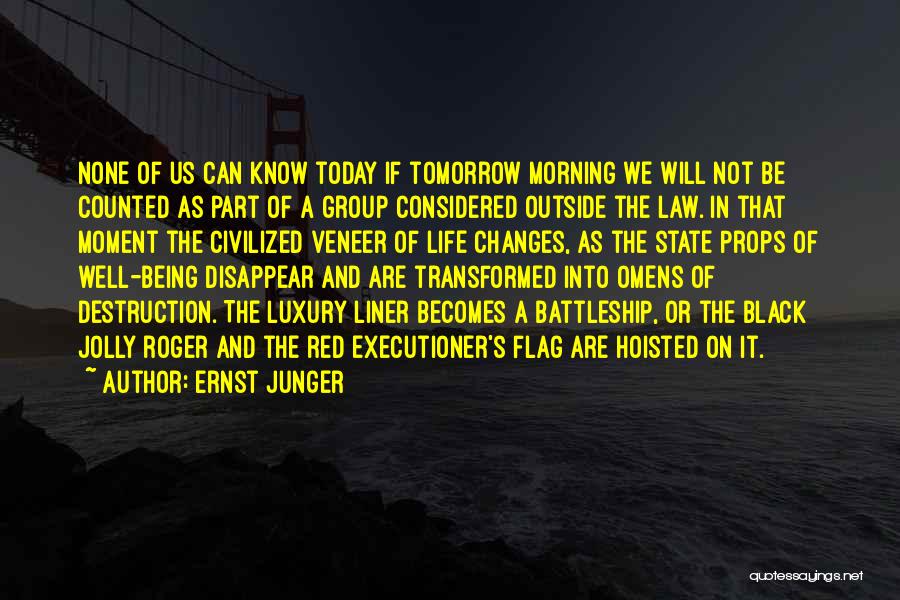 Being Counted Out Quotes By Ernst Junger