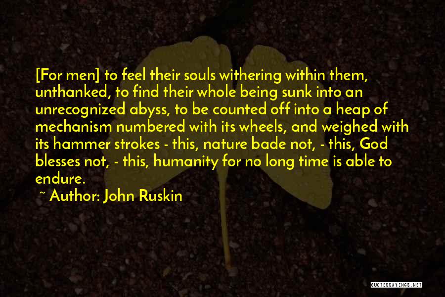 Being Counted Out Quotes By John Ruskin