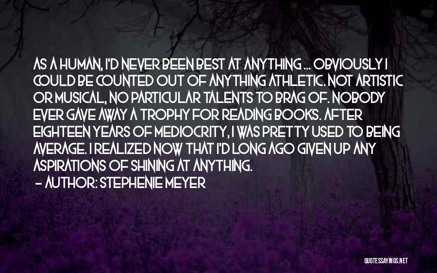 Being Counted Out Quotes By Stephenie Meyer