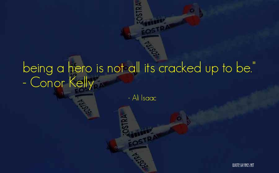 Being Cracked Quotes By Ali Isaac Being Cracked Quotes By Ali Isaac