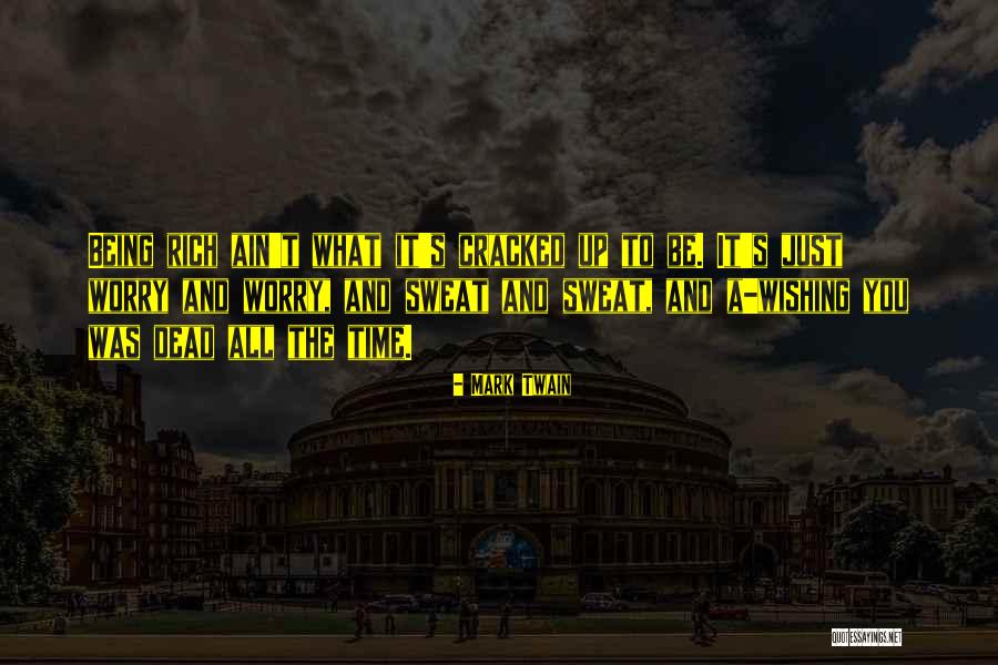 Being Cracked Quotes By Mark Twain Being Cracked Quotes By Mark Twain