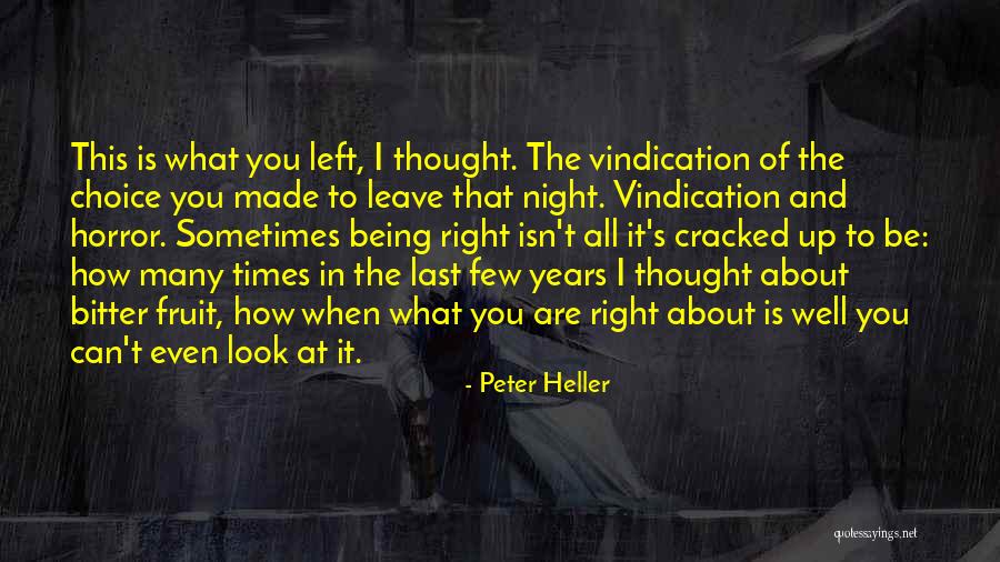 Being Cracked Quotes By Peter Heller Being Cracked Quotes By Peter Heller