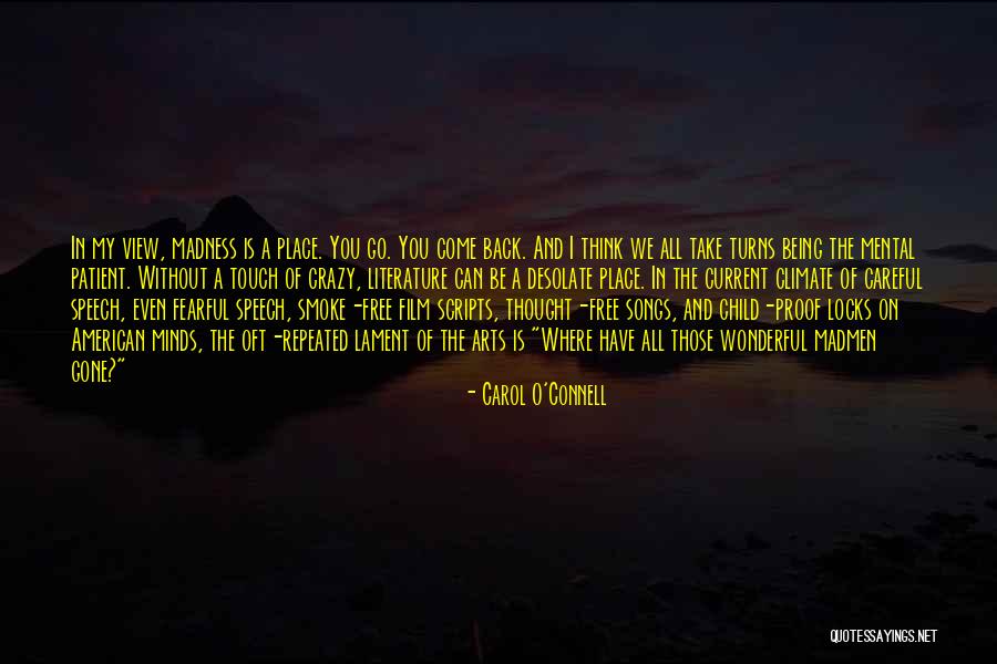 Being Crazy And Free Quotes By Carol O'Connell Being Crazy And Free Quotes By Carol O'Connell