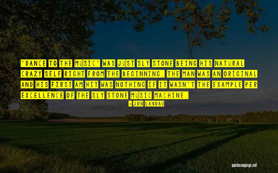 Being Crazy For Someone Quotes By Jon Landau Being Crazy For Someone Quotes By Jon Landau