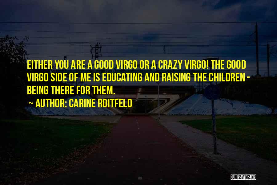Being Crazy In A Good Way Quotes By Carine Roitfeld