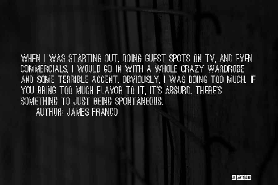 Being Crazy Over Someone Quotes By James Franco