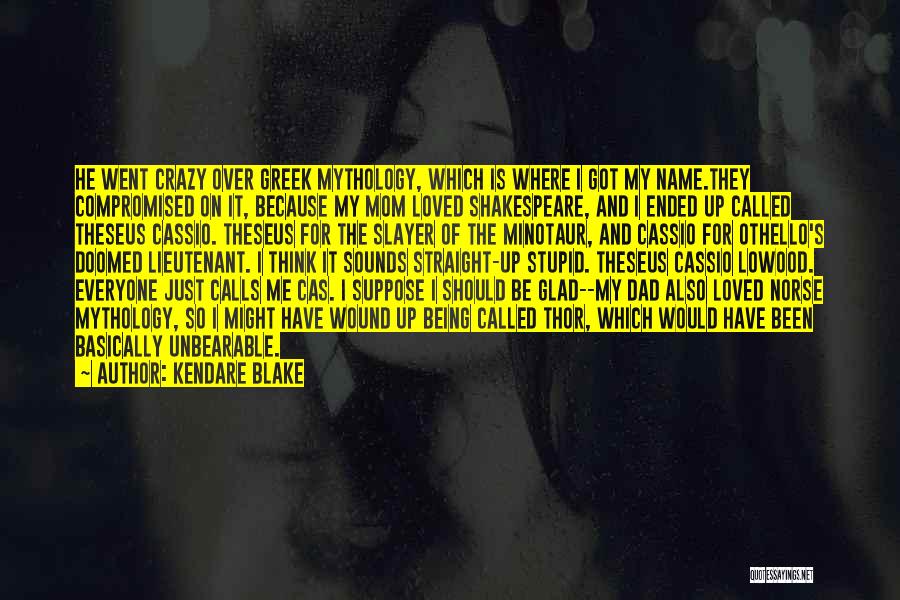 Being Crazy Over Someone Quotes By Kendare Blake