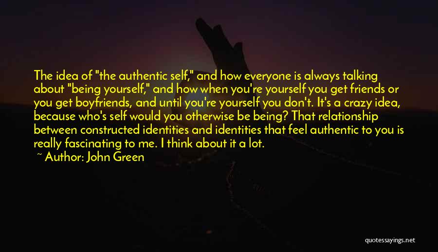 Being Crazy With Friends Quotes By John Green