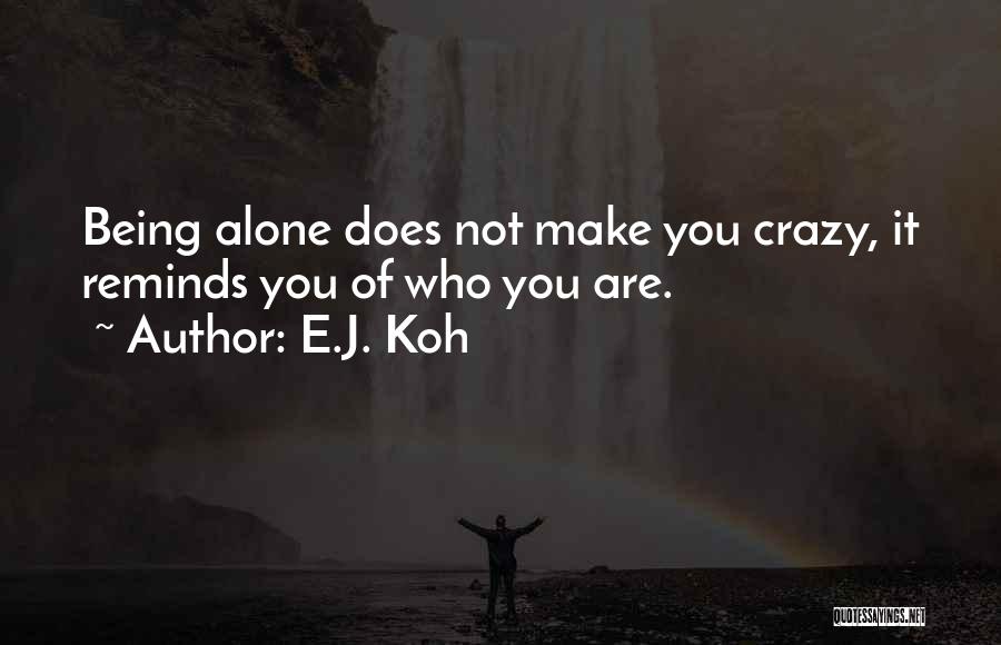 Being Crazy With Your Love Quotes By E.J. Koh