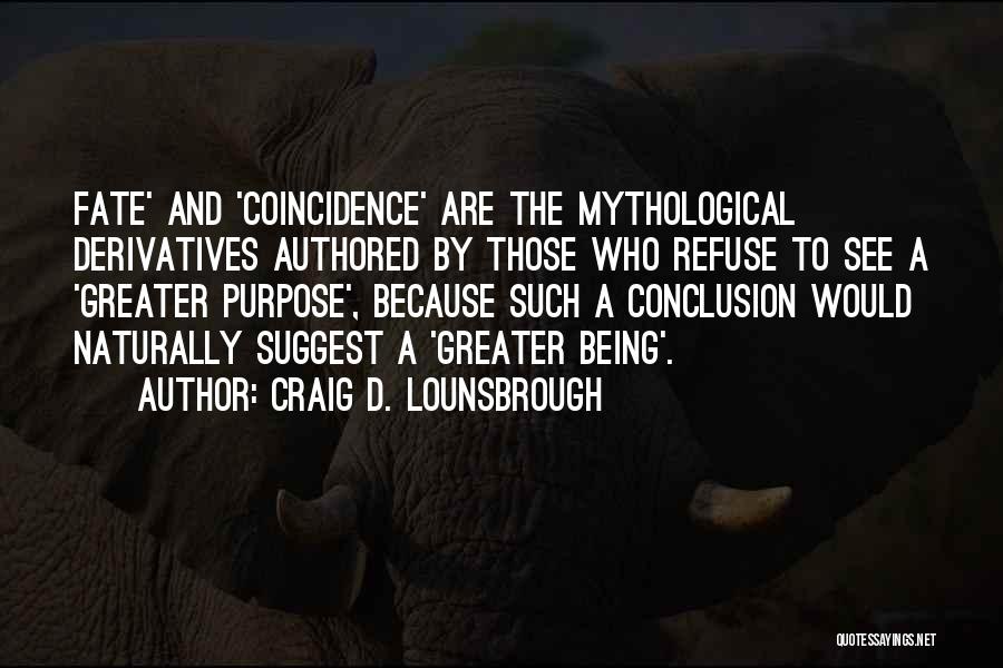 Being Created By God Quotes By Craig D. Lounsbrough