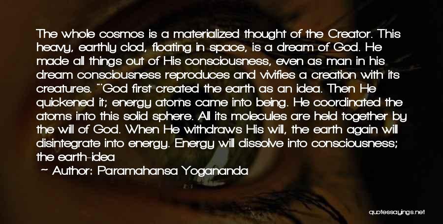 Being Created By God Quotes By Paramahansa Yogananda