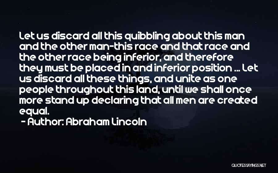 Being Created Quotes By Abraham Lincoln