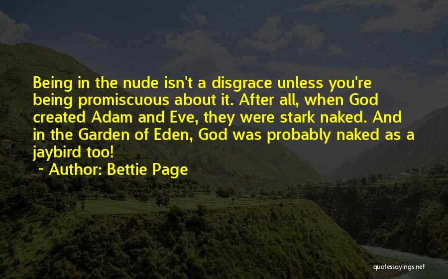 Being Created Quotes By Bettie Page