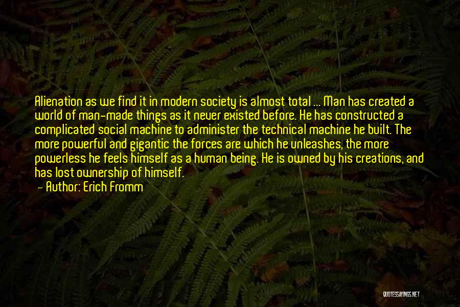 Being Created Quotes By Erich Fromm