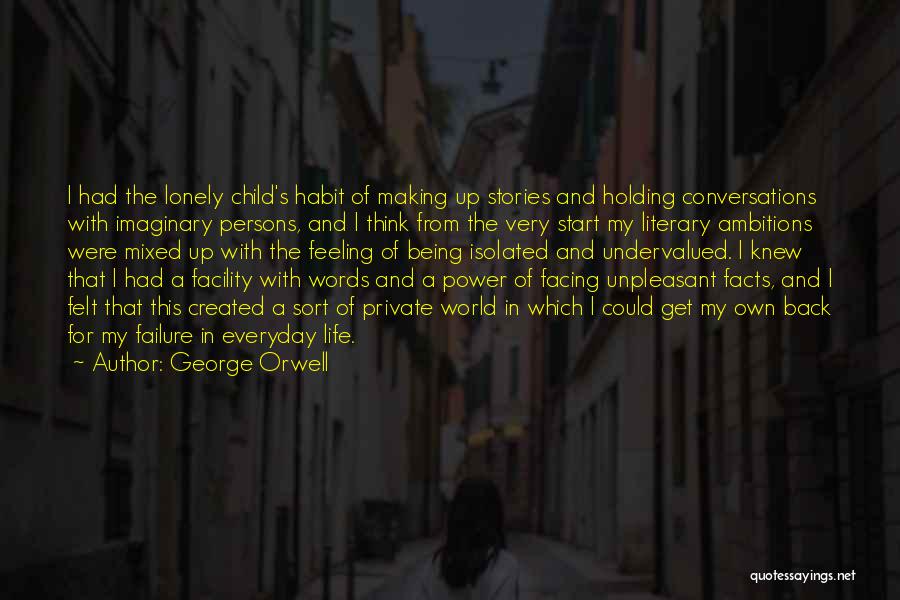 Being Created Quotes By George Orwell