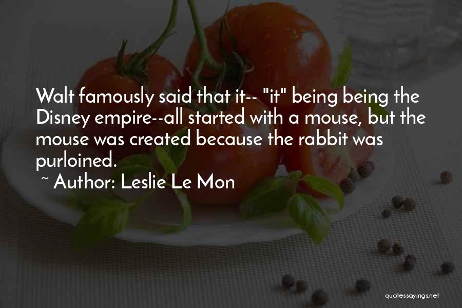 Being Created Quotes By Leslie Le Mon