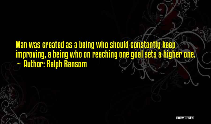Being Created Quotes By Ralph Ransom
