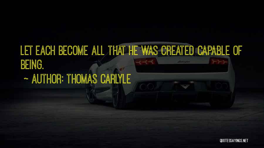 Being Created Quotes By Thomas Carlyle