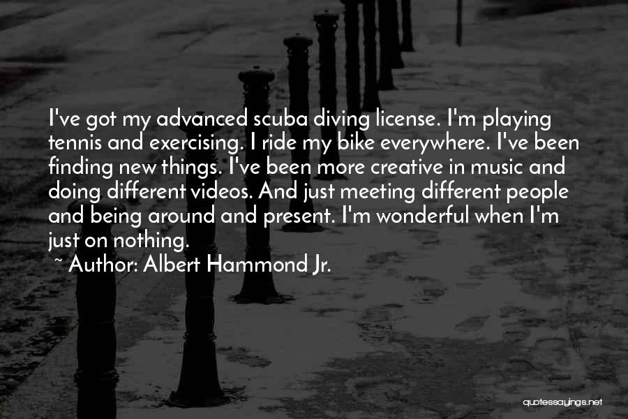 Being Creative And Different Quotes By Albert Hammond Jr.