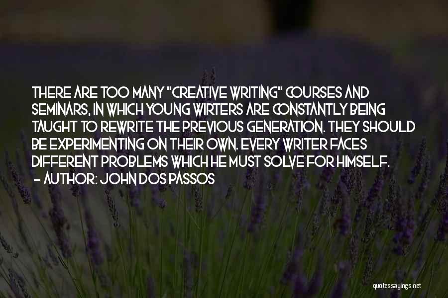 Being Creative And Different Quotes By John Dos Passos