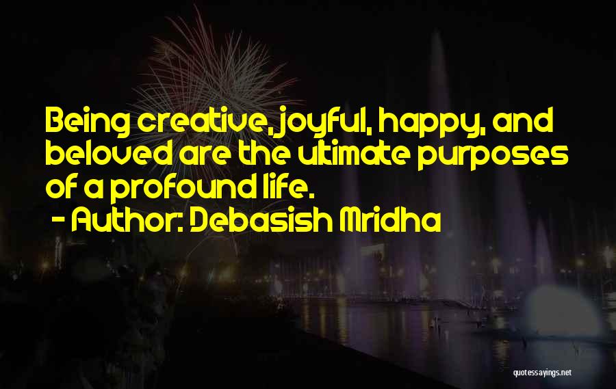 Being Creative And Inspirational Quotes By Debasish Mridha