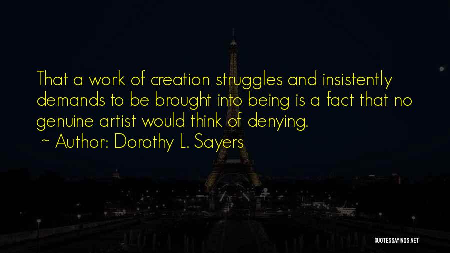 Being Creative Artist Quotes By Dorothy L. Sayers