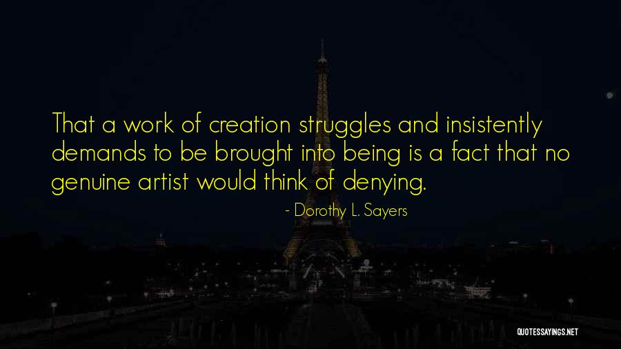 Being Creative Artist Quotes By Dorothy L. Sayers