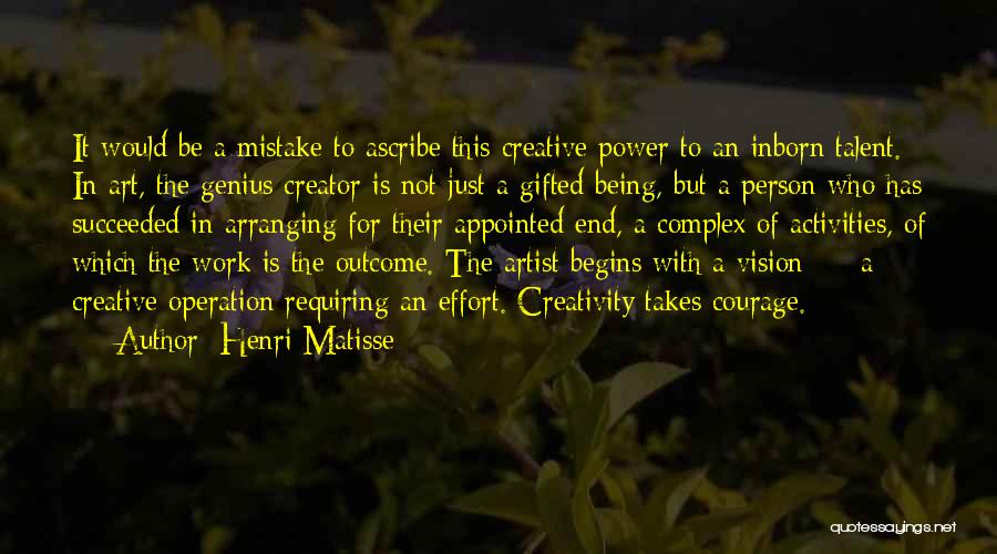 Being Creative Artist Quotes By Henri Matisse