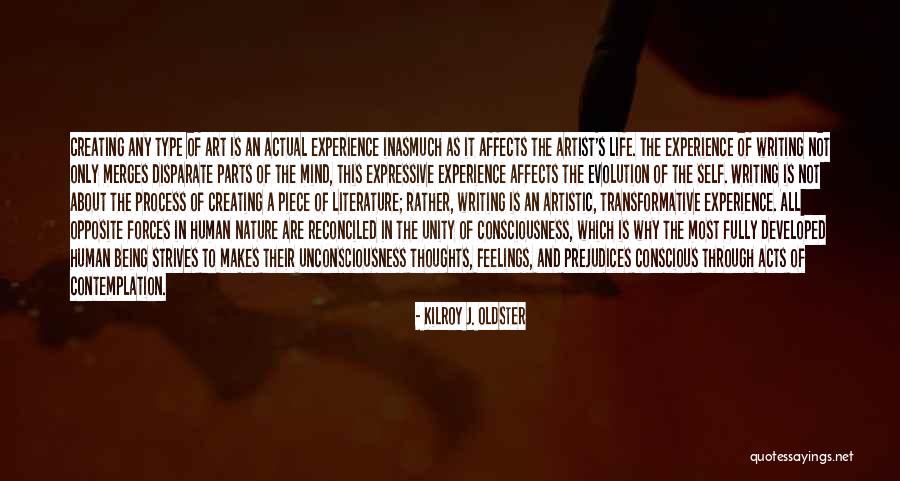 Being Creative Artist Quotes By Kilroy J. Oldster